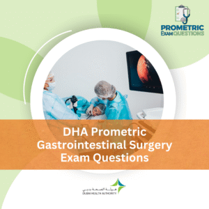 DHA Prometric Gastrointestinal Surgery Exam Questions